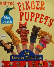 Knitted Finger Puppets 34 Easytomake Toys Leach Meg 1944