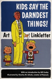 Kids Say The Darndest Things 1st Celestial Arts Ed Linkletter