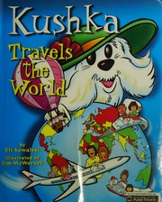 Kushka Travels The World Eli Kowalski