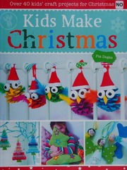 Kids Make Christmas Over 40 Kids Craft Projects For Christmas Deges