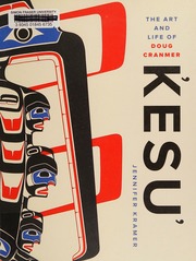 Kesư The Art And Life Of Doug Cranmer Kramer Jennifer Author