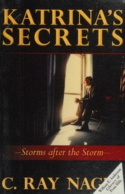 Katrinas Secrets Storms After The Storm Nagin Ray 1956
