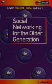 Keeping In Touch Using Social Networking For The Older Generation Gatenby