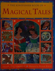 The Kingfisher Book Of Magical Tales Grindley Sally Field Susan Anna