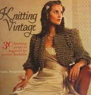 Knitting Vintage 30 Knitting Projects Inspired By Period Fashions Montgomerie