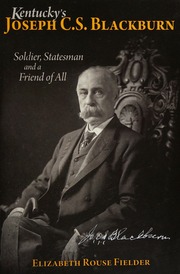 Kentuckys Joseph Cs Blackburn Soldier Statesman And A Friend Of All Fielder
