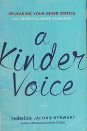 A Kinder Voice Releasing Your Inner Critics With Mindfulness Slogans Jacobsstewart
