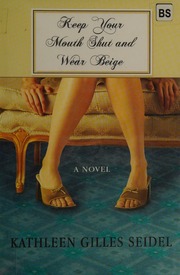 Keep Your Mouth Shut And Wear Beige Seidel Kathleen Gilles
