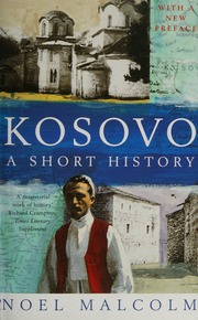 Kosovo A Short History New Ed Edition Malcolm Noel