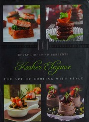 Kosher Elegance The Art Of Cooking With Style Libfroind Efrat