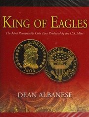 King Of Eagles The Most Remarkable Coin Ever Produced By The Us Mint Albanese