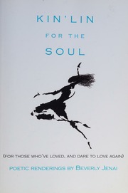 Kinlin For The Soul For Those Whove Loved And Dare To Love Again Jenai