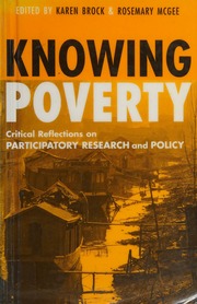 Knowing Poverty Critical Reflections On Participatory Research And Policy Brock