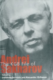 The Kgb File Of Andrei Sakharov Rubenstein Joshua Gribanov Alexander