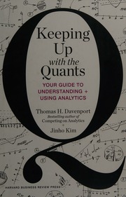 Keeping Up With The Quants Your Guide To Understanding And Using Analytics Davenport