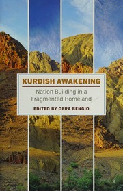 Kurdish Awakening Nation Building In A Fragmented Homeland Bengio