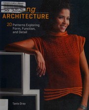 Knitting Architecture 20 Patterns Exploring Form Function And Detail Gray