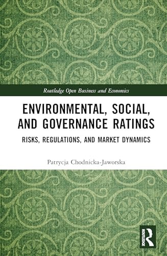 Environmental Social And Governance Ratings Risks Regulations And Market Dynamics 1st Edition Patrycja Chodnickajaworska