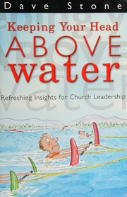 Keeping Your Head Above Water Refreshing Insights For Church Leadership Stone
