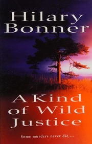 A Kind Of Wild Justice Bonner Hilary