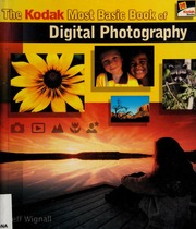 The Kodak Most Basic Book Of Digital Photography 1st Ed Wignall