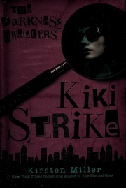 Kiki Strike The Darkness Dwellers 1st Us Ed Miller Kirsten