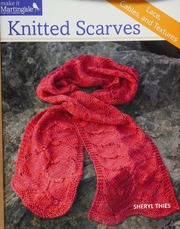 Knitted Scarves Lace Cables And Textures Thies Sheryl 1951