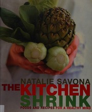 The Kitchen Shrink Foods And Recipes For A Healthy Mind New Ed Edition Savona