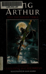 King Arthur And The Round Table A Legend Retold Mccaughrean