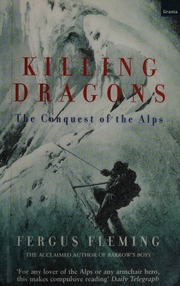 Killing Dragons The Conquest Of The Alps New Ed Edition Fleming