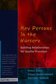 Key Persons In The Nursery Building Relationships For Quality Provision 1 Edition Elfer