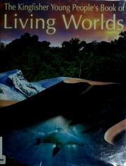 The Kingfisher Young Peoples Book Of Living Worlds 1st Ed Gifford