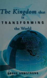 The Kingdom That Is Transforming The World Armstrong Grove