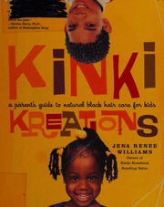 Kinki Kreations A Parents Guide To Natural Black Hair Care For Kids Williams
