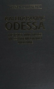 Kaleidoscopic Odessa History And Place In Contemporary Ukraine Richardson