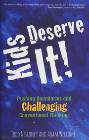 Kids Deserve It Pushing Boundaries And Challenging Conventional Thinking Nesloney