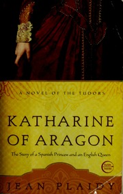 Katharine Of Aragon A Novel 1st American Ed Plaidy Jean 19061993