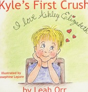 Kyles First Crush Orr Leah Lepore Josephine