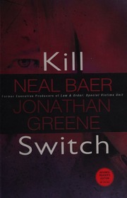 Kill Switch Baer Neal Greene Jonathan A 1961