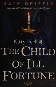 Kitty Peck And The Child Of Illfortune Griffin Kate 1963 Author