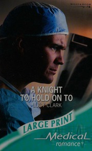 A Knight To Hold On To Large Print Edition Clark Lucy