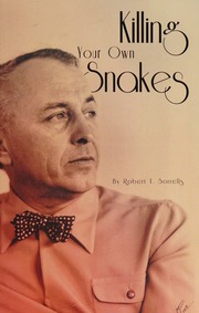 Killing Your Own Snakes The Journalistc World Of John H Sorrells Sorrells