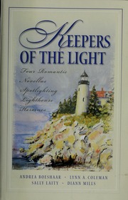 Keepers Of The Light Four Romantic Novellas Spotlighting Heroines Of Historic Lighthouses Boeshaar