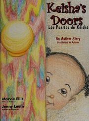 Keishas Doors An Autism Story Las Puertas De Keisha Una Historia De Autismo 1st Edition Ellis