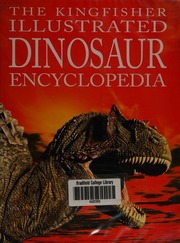 The Kingfisher Illustrated Dinosaur Encyclopedia 1st Ed Edition Burnie