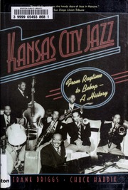 Kansas City Jazz From Ragtime To Bebop A History Driggs Frank