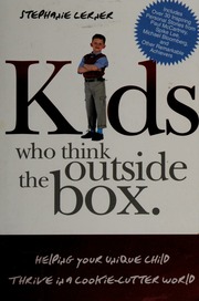 Kids Who Think Outside The Box Helping Your Unique Child Thrive In A Cookiecutter World Lerner