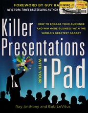 Killer Presentations With Your Ipad How To Engage Your Audience And Win More Business With The Worlds Greatest Gadget None Anthony