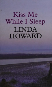Kiss Me While I Sleep Large Print Ed Howard Linda 1950