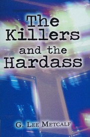 The Killers And The Hardass Metcalf G Lee Author